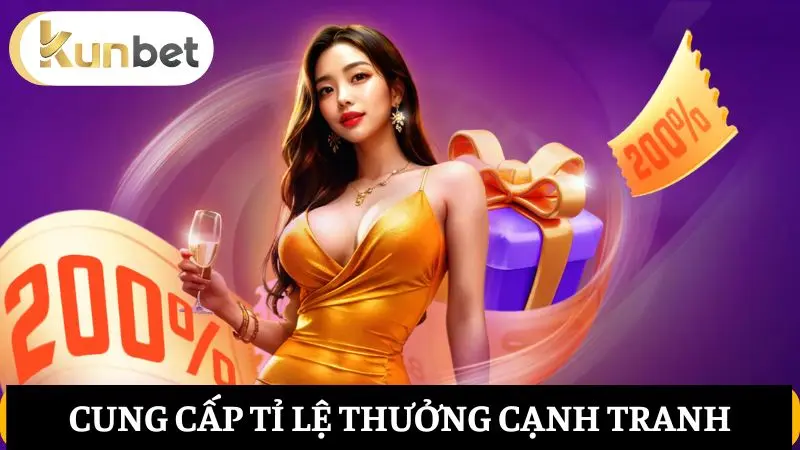 tỷ lệ thưởng KUNBET