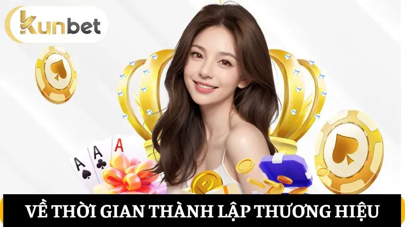 thời gian thành lập KUNBET