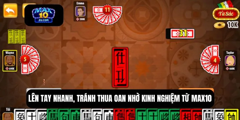 Lên tay nhanh, tránh thua oan nhờ kinh nghiệm từ MAX10