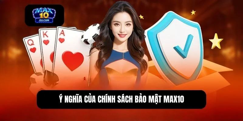 Chính sách bảo mật Max10