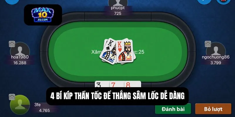 4 bí kíp thần tốc để thắng sâm lốc dễ dàng